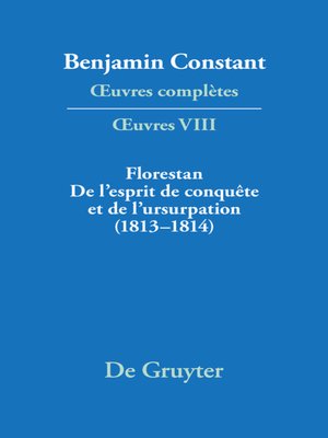 cover image of Florestan. De l'esprit de conquête et de l'usurpation. Réflexions sur les constitutions (1813–1814)